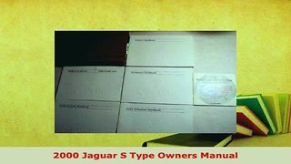 Download  2000 Jaguar S Type Owners Manual Read Full Ebook