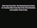 Read Web Copy That Sells: The Revolutionary Formula for Creating Killer Copy That Grabs Their