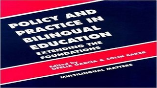 Read Policy and practice in Bilingual Education  A Reader Extending the Foundations  Bilingual