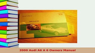 PDF  2000 Audi A6 A 6 Owners Manual Read Full Ebook