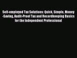 Read Self-employed Tax Solutions: Quick Simple Money-Saving Audit-Proof Tax and Recordkeeping