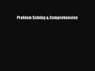 Read Problem Solving & Comprehension Ebook Free
