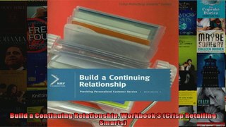 Build a Continuing Relationship Workbook 3 Crisp Retailing Smarts