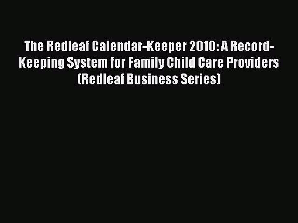 Read The Redleaf Calendar-Keeper 2010: A Record-Keeping System for Family Child Care Providers