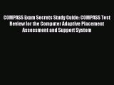 Read COMPASS Exam Secrets Study Guide: COMPASS Test Review for the Computer Adaptive Placement