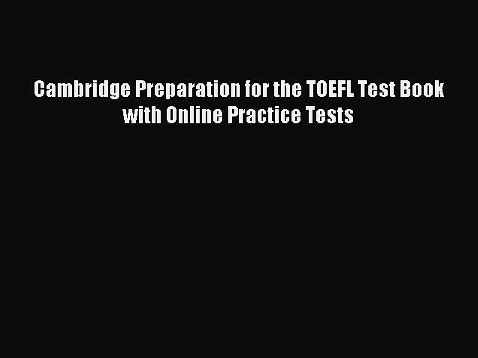 Read Cambridge Preparation for the TOEFL Test Book with Online Practice Tests Ebook Free