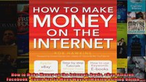 How to Make Money on the Internet Apple eBay Amazon Facebook  There Are So Many Ways of