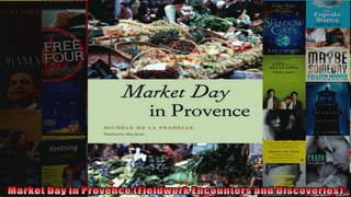 Market Day in Provence Fieldwork Encounters and Discoveries