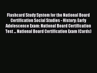 Read Flashcard Study System for the National Board Certification Social Studies - History: