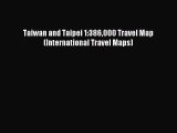 Read Taiwan and Taipei 1:386000 Travel Map (International Travel Maps) Ebook Free
