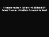 Download Schaum's Outline of Calculus 6th Edition: 1105 Solved Problems   30 Videos (Schaum's
