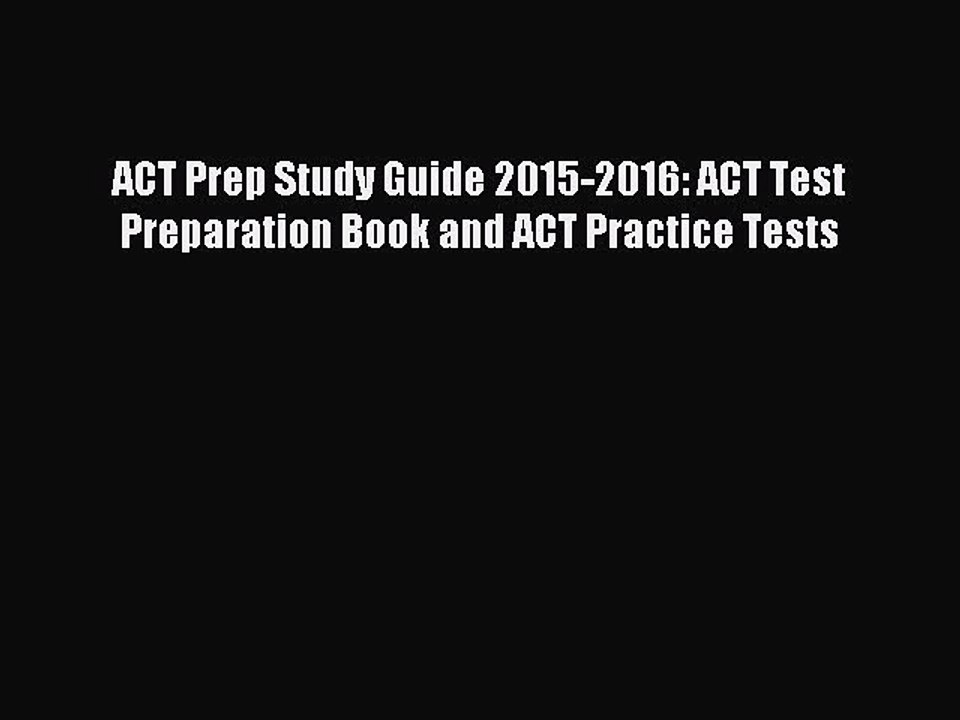 Read ACT Prep Study Guide 2015-2016: ACT Test Preparation Book and ACT Practice Tests Ebook