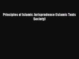 Read Principles of Islamic Jurisprudence (Islamic Texts Society) Ebook Free