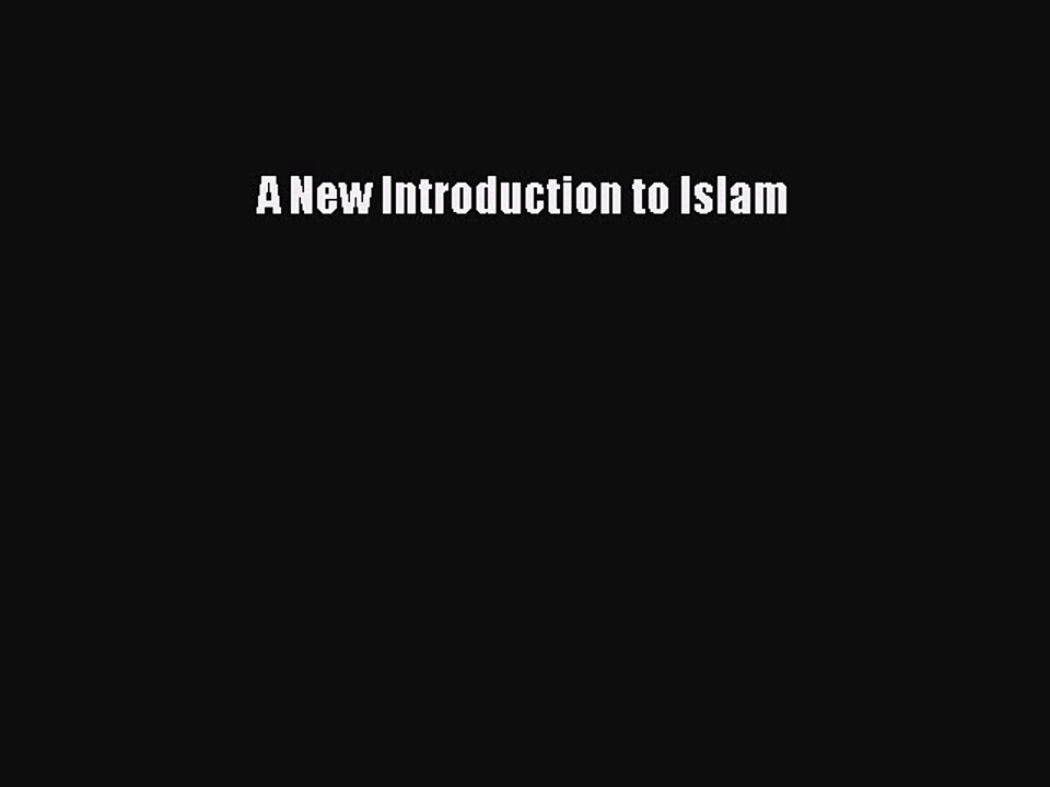 Download A New Introduction to Islam Ebook Online