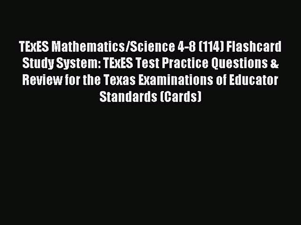 Read TExES Mathematics/Science 4-8 (114) Flashcard Study System: TExES Test Practice Questions