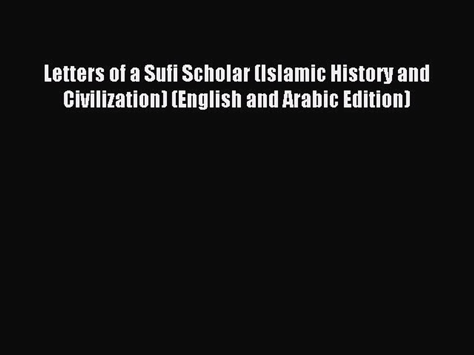Read Letters of a Sufi Scholar (Islamic History and Civilization) (English and Arabic Edition)