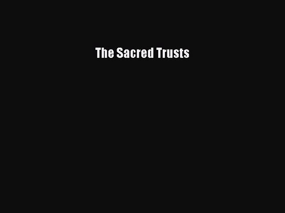 Read The Sacred Trusts Ebook Free