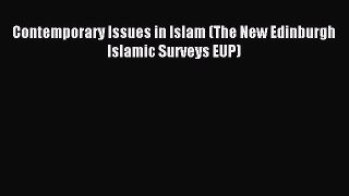 Download Contemporary Issues in Islam (The New Edinburgh Islamic Surveys EUP) PDF Free