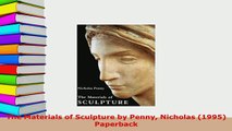 PDF  The Materials of Sculpture by Penny Nicholas 1995 Paperback Free Books