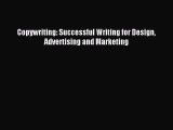 Read Copywriting: Successful Writing for Design Advertising and Marketing Ebook Free