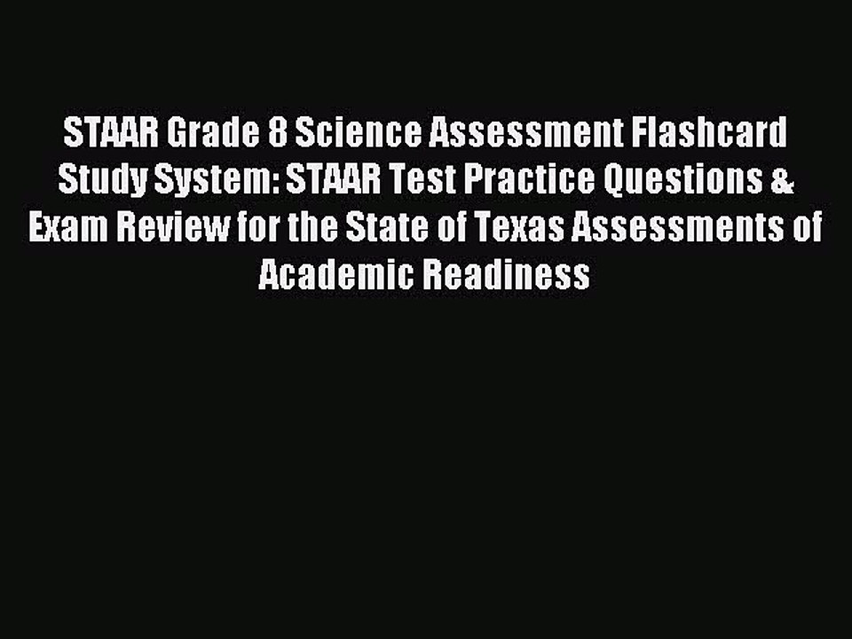 Read STAAR Grade 8 Science Assessment Flashcard Study System: STAAR Test Practice Questions