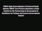 Read PARCC High School Algebra II Flashcard Study System: PARCC Test Practice Questions & Exam