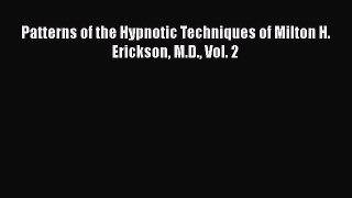 PDF Patterns of the Hypnotic Techniques of Milton H. Erickson M.D. Vol. 2 Free Books