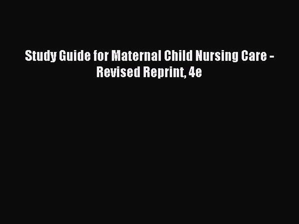 Read Study Guide for Maternal Child Nursing Care - Revised Reprint 4e Ebook Free
