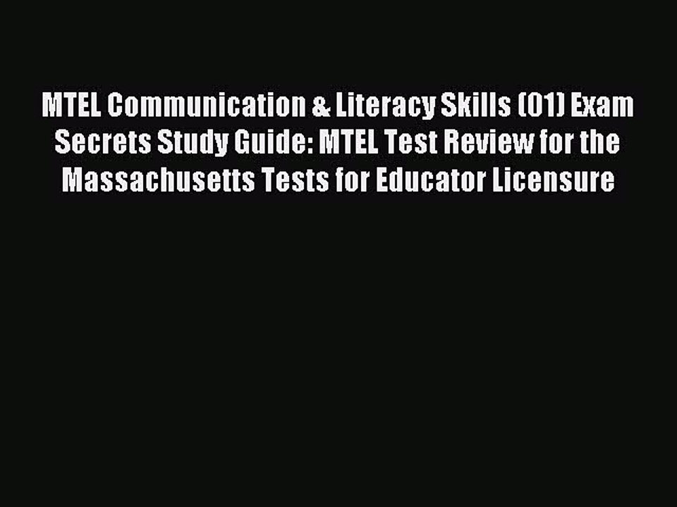Read MTEL Communication & Literacy Skills (01) Exam Secrets Study Guide: MTEL Test Review for