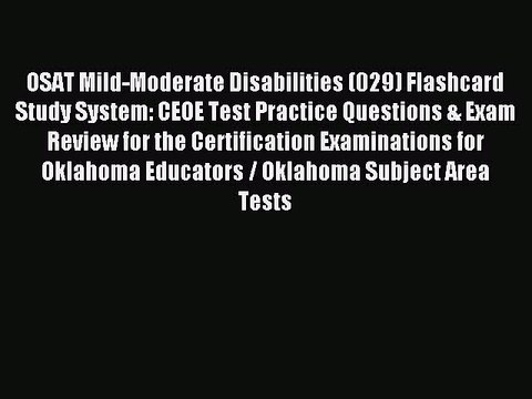 Read OSAT Mild-Moderate Disabilities (029) Flashcard Study System: CEOE Test Practice Questions