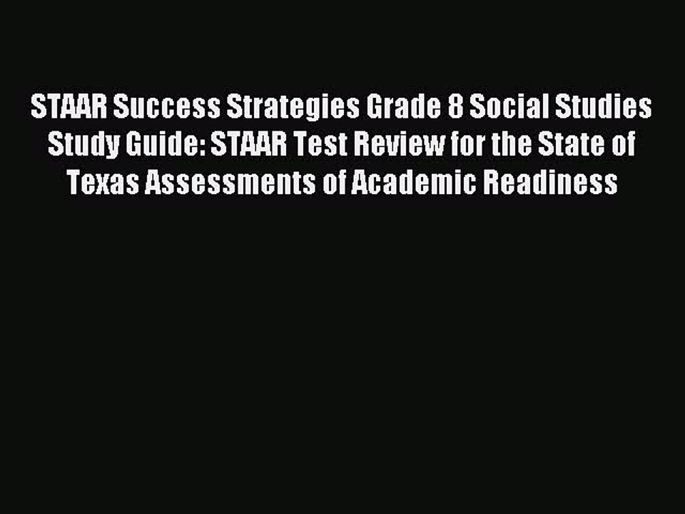 Download STAAR Success Strategies Grade 8 Social Studies Study Guide: STAAR Test Review for