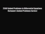 Read 2500 Solved Problems in Differential Equations (Schaum's Solved Problems Series) PDF Free