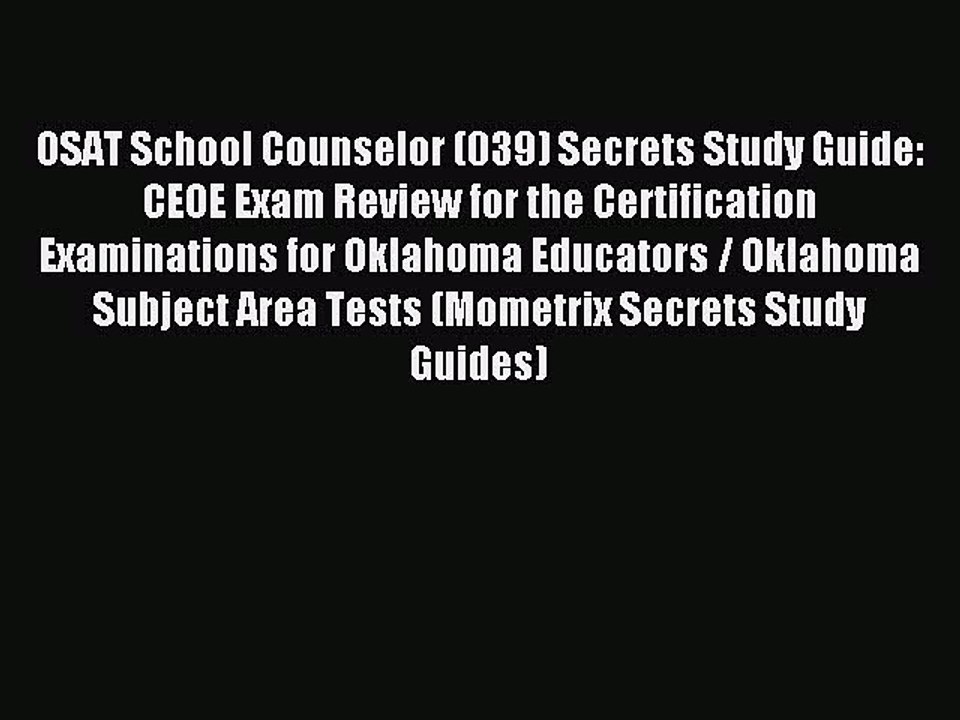 Read OSAT School Counselor (039) Secrets Study Guide: CEOE Exam Review for the Certification