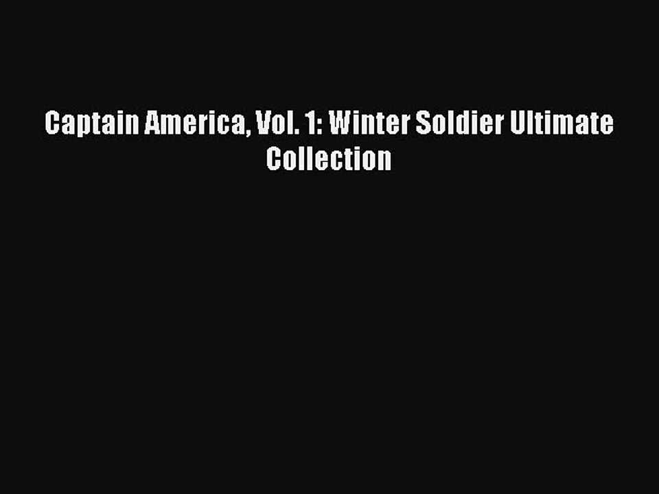 PDF Captain America Vol. 1: Winter Soldier Ultimate Collection  Read Online