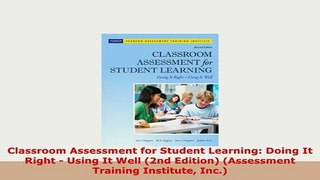 PDF  Classroom Assessment for Student Learning Doing It Right  Using It Well 2nd Edition PDF Full Ebook