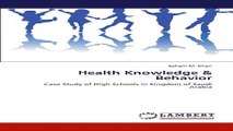 Read Health Knowledge   Behavior  Case Study of High Schools in Kingdom of Saudi Arabia Ebook pdf