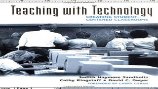 Download Teaching With Technology  Creating Student Centered Classrooms