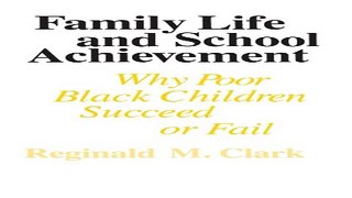 Download Family Life and School Achievement  Why Poor Black Children Succeed or Fail