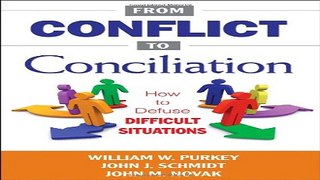 Download From Conflict to Conciliation  How to Defuse Difficult Situations