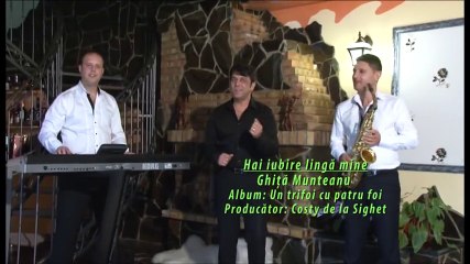 Ghita Munteanu - Hai iubire langa mine - superhit 2014 [SD, 480p]