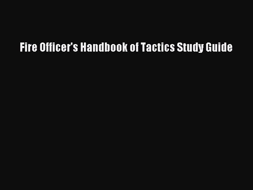 Download Fire Officer's Handbook of Tactics Study Guide PDF Free