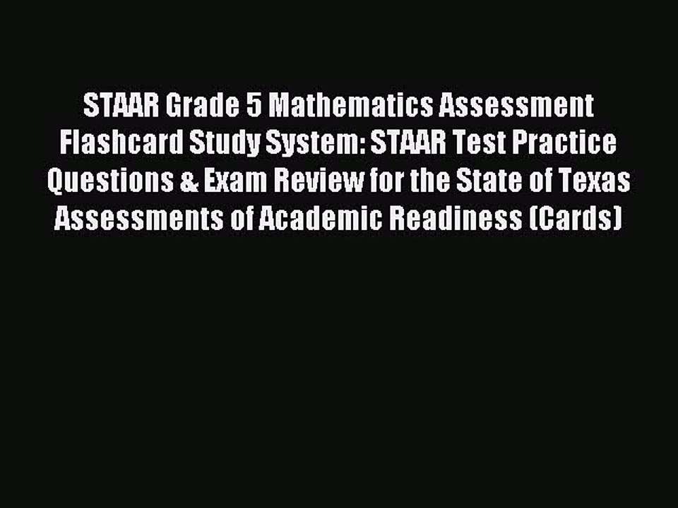 Read STAAR Grade 5 Mathematics Assessment Flashcard Study System: STAAR Test Practice Questions