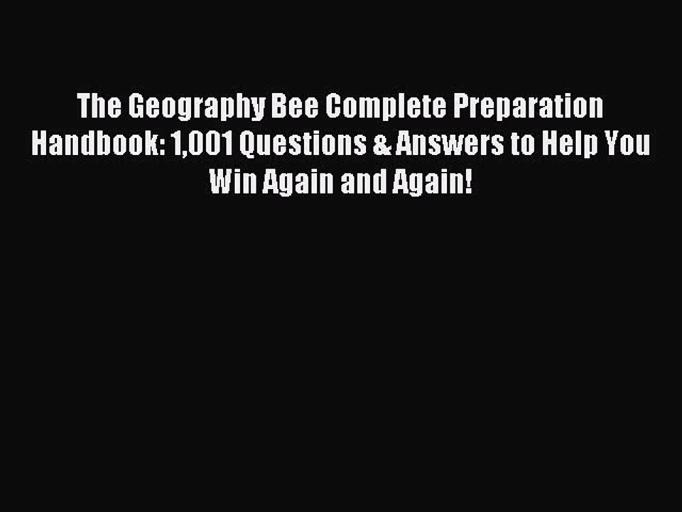 Read The Geography Bee Complete Preparation Han...