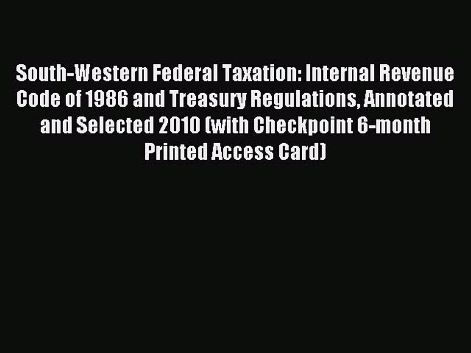Read South-Western Federal Taxation: Internal Revenue Code of 1986 and Treasury Regulations