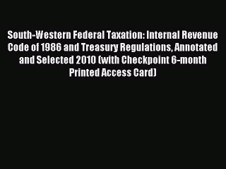 Read South-Western Federal Taxation: Internal Revenue Code of 1986 and Treasury Regulations