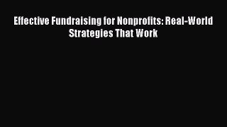 Read Effective Fundraising for Nonprofits: Real-World Strategies That Work Ebook Free