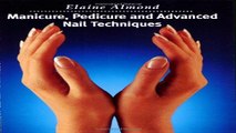Download Manicure  Pedicure and Advanced Nail Techniques