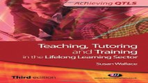 Read Teaching  Tutoring and Training in the Lifelong Learning Sector  Third edition  Achieving