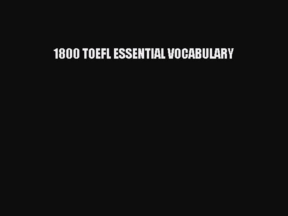 Read 1800 TOEFL ESSENTIAL VOCABULARY PDF Free