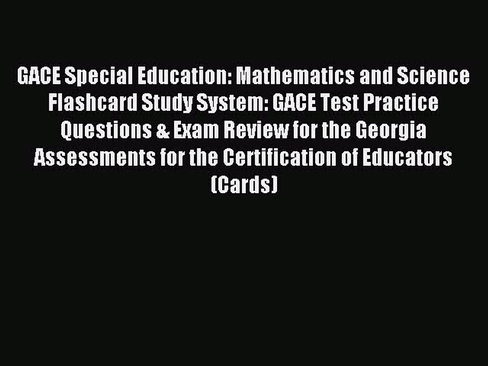 Read GACE Special Education: Mathematics and Science Flashcard Study System: GACE Test Practice